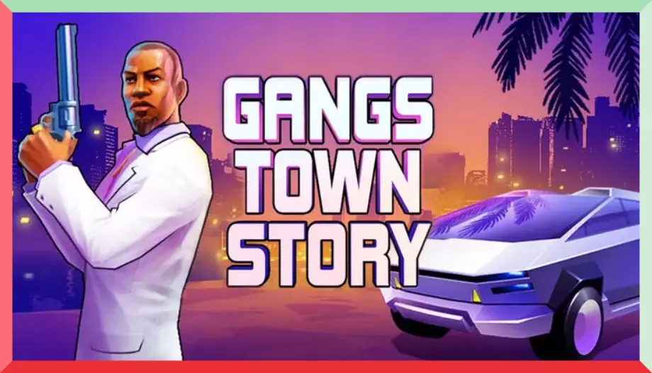 Gangs Town Story