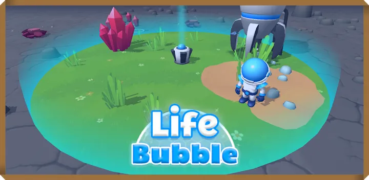 Life Bubble