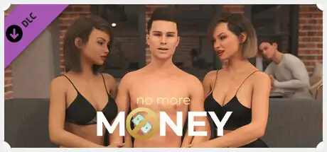 No More Money (18+)